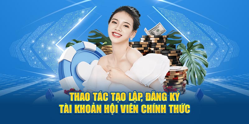 Thao tác tạo lập, đăng ký tài khoản hội viên chính thức Nhacaiuytin