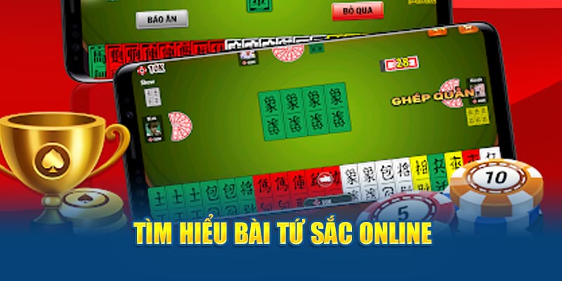 Tìm hiểu bài tứ sắc online