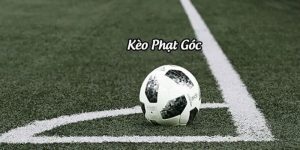 Kèo Phạt Góc - Phân Loại Hình Thức Và Cách Chơi Dễ Thắng