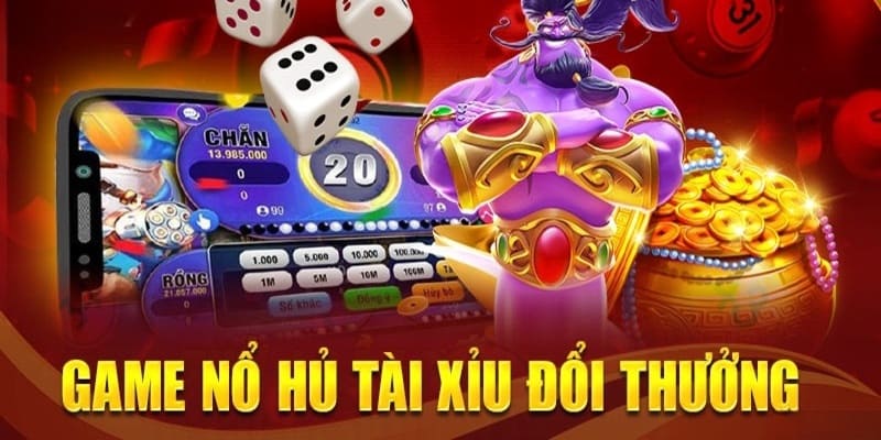 Nổ hũ tài xỉu là dòng game hấp dẫn